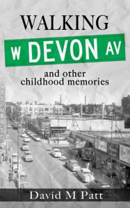 Title: Walking Devon and Other Childhood Memories, Author: David Patt