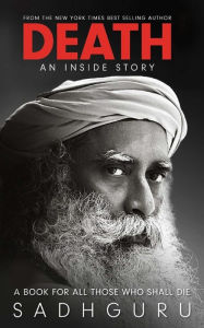 Title: Death: An Inside Story, Author: Sadhguru