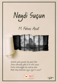 Title: Neydi Suçun, Author: M. Fehmi Acat