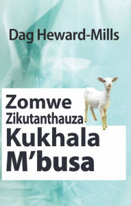Title: Zomwe Zikutanthauza Kukhala M'busa, Author: Dag Heward-Mills