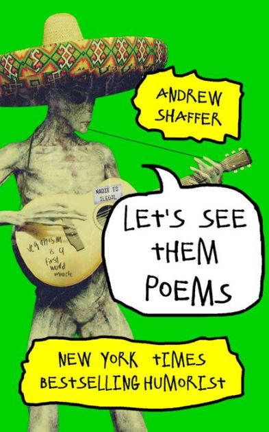 Let S See Them Poems By Andrew Shaffer Paperback Barnes Noble