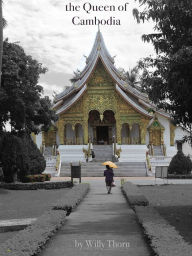 Title: The Queen of Cambodia, Author: Willy Thorn