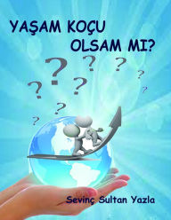 Title: Yasam Kocu Olsam Mi?, Author: Sultan Yazla