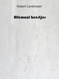 Title: Allemaal beestjes, Author: Hubert Landmeter