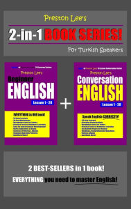 Title: Preston Lee's 2-in-1 Book Series! Beginner English & Conversation English Lesson 1: 20 For Turkish Speakers, Author: Preston Lee