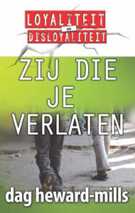 Title: Zij Die Je Verlaten, Author: Dag Heward-Mills