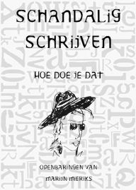 Title: Schandalig Schrijven, Author: Marijn Mieriks