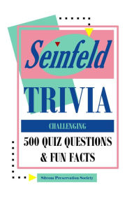 Title: Seinfeld Trivia Challenging: 500 Quiz Questions & Fun Facts, Author: SPS (Sitcom Preservation Society)