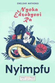 Title: Nyoka Edzobyeni Ra Nyimpfu, Author: Emeldar Mathonsi