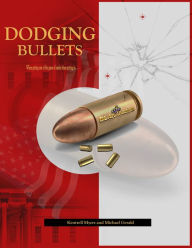 Title: Dodging Bullets, Author: Kentrell Myers