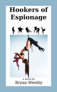 Title: Hookers of Espionage, Author: Bryan Westby