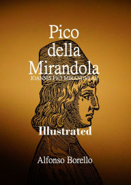 Title: Pico Della Mirandola Illustrated, Author: Alfonso Borello