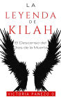 La Leyenda De Kilah: El Descenso Del Dios De La Muerte