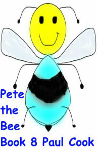 Title: Pete the Bee Book 8, Author: Paul Cook