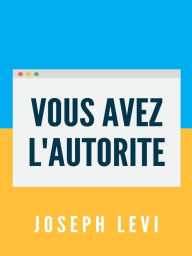 Title: Vous Avez L'autorite, Author: Joseph Levi