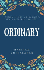 Title: Ordinary, Author: Hariram Suthakaran