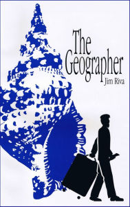Title: The Geographer, Author: Jim Riva
