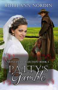 Title: Patty's Gamble, Author: Ruth Ann Nordin