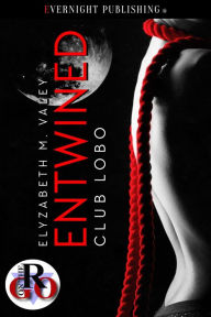 Title: Entwined, Author: Elyzabeth M. VaLey