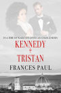 Kennedy & Tristan: Moretti Crime Family Novel
