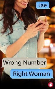 Title: Wrong Number, Right Woman, Author: Jae