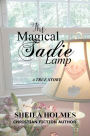 The Magical Sadie Lamp: A True Story