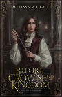 Before Crown and Kingdom (Between Ink and Shadows, #2)