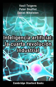 Title: Inteligencia artificial: la cuarta revolución industrial, Author: Vasil Teigens