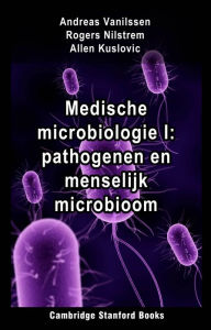 Title: Medische microbiologie I: pathogenen en menselijk microbioom, Author: Andreas Vanilssen