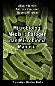 Title: Mikrobiologi Medis I: Patogen dan Mikrobioma Manusia, Author: Allen Kuslovic