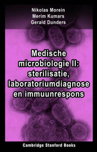 Title: Medische microbiologie II: sterilisatie, laboratoriumdiagnose en immuunrespons, Author: Nikolas Morein