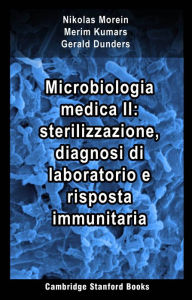 Title: Microbiologia medica II: sterilizzazione, diagnosi di laboratorio e risposta immunitaria, Author: Nikolas Morein