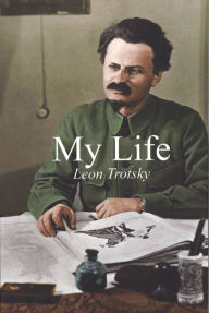 Title: My Life, Author: Leon Trotsky