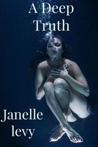 Title: A Deep Truth, Author: J.J Levy