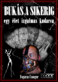 Title: Bukás a Sikerig, Author: Fogaras Csongor