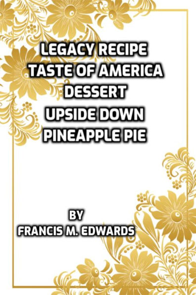 Legacy Recipe Taste of America Dessert Pineapple Upside Down Cake