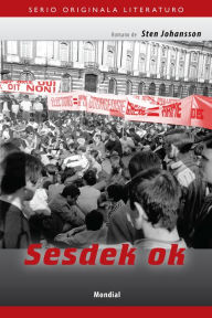 Title: Sesdek ok (Originala romano en Esperanto), Author: Sten Johansson