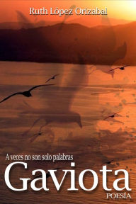 Title: Gaviota, Author: Ruth López Orizabal