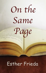 Title: On the Same Page, Author: Esther Frieda
