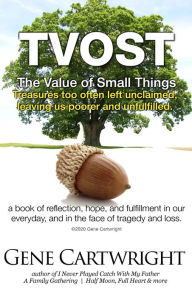 Title: TVOST. The Value of Small Things, Author: Gene Cartwright