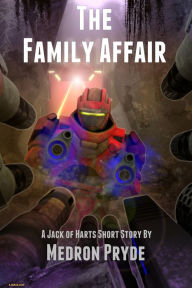 Title: The Family Affair (Jack of Harts Short Story 5), Author: Medron Pryde