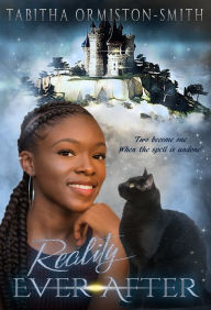 Title: Reality Ever After, Author: Tabitha Ormiston-Smith