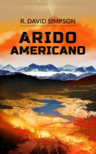 Title: Arido Americano (1, #1), Author: R. David Simpson