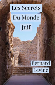 Title: Les Secrets Du Monde Juif, Author: Bernard Levine