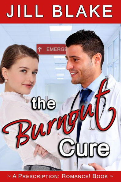 The Burnout Cure (A Prescription: Romance! Book)