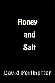 Title: Honey and Salt, Author: David Perlmutter