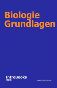 Title: Biologie Grundlagen, Author: IntroBooks Team