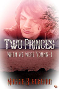 Title: Two Princes (When We Were Young, #1), Author: Maggie Blackbird