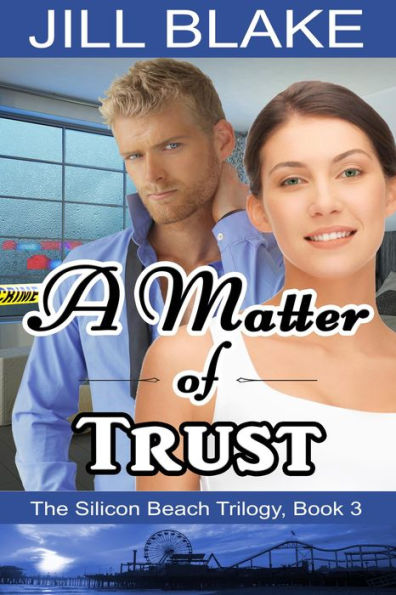 A Matter of Trust (The Silicon Beach Trilogy, #3)