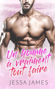 Title: Un homme à vraiment tout faire, Author: Jessa James